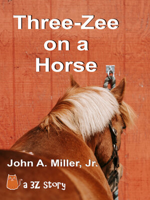 cover image of Three-Zee on a Horse